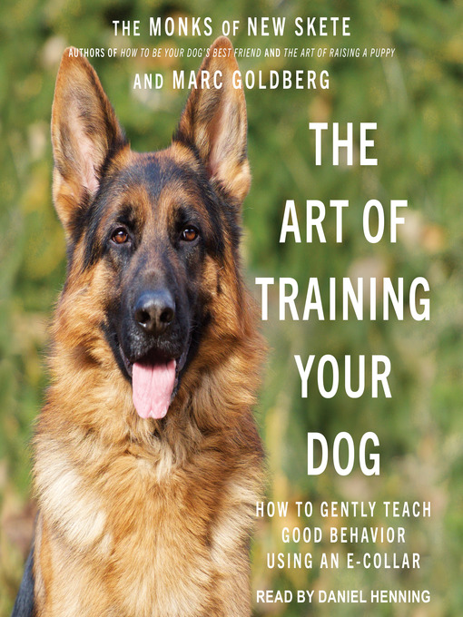 Title details for The Art of Training Your Dog by The Monks of New Skete - Available